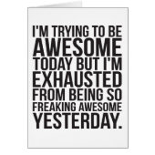 I'm trying to be awesome today but I'm exhausted (Front)