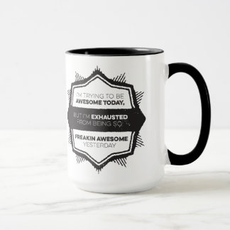 I'm Trying to Be Awesome Today Mug