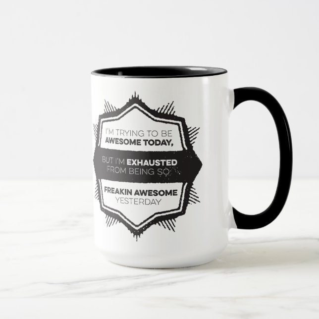 I'm Trying to Be Awesome Today Mug (Right)