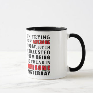 I'm Trying to be Awesome Today Mug