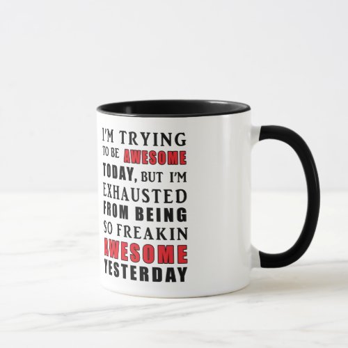 Im Trying to be Awesome Today Mug