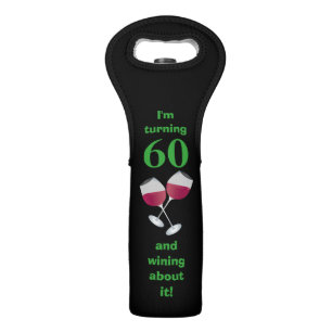 I'm turning 60 and wining about it, black wine bag
