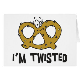 I'm Twisted Pretzel Cards