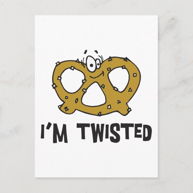 I'm Twisted Pretzel Postcard (Front)