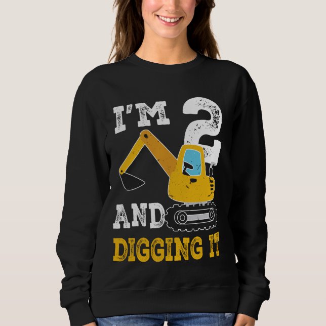 I'm Two 2nd Years Old Birthday Boy Excavator Const Sweatshirt (Front)