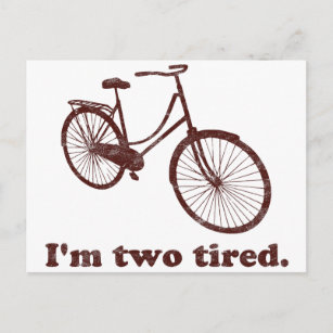 I'm Two Tired Too Tired Sleepy Bicycle Postcard
