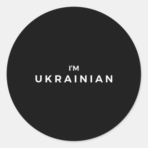 IM Ukrainian Proud T I Am From Ukraine Support Na Classic Round Sticker