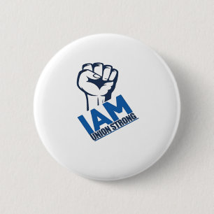 I'm Union Strong - Labor Day Button