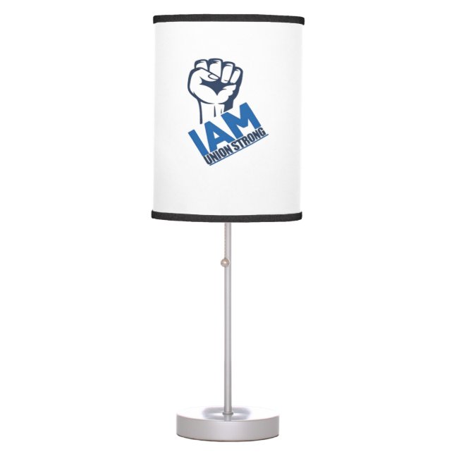 I'm Union Strong - Labor Day Table Lamp (Front)