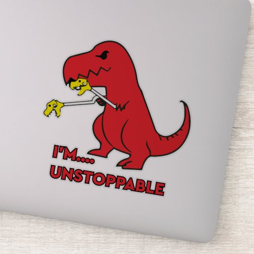 Im Unstoppable Funny Dino Sticker