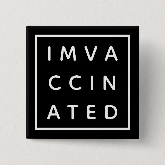 I'm Vaccinated | Covid-19 Black Bold Minimalist Button (Front)