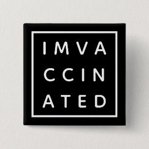I'm Vaccinated Covid-19 Black Bold Minimalist Button