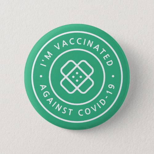 Im Vaccinated  Covid Vaccine Green Bandaid Button