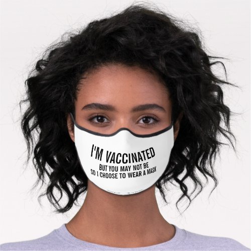 IM VACCINATED with hidden message  Premium Face Mask