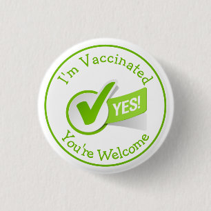 I'm Vaccinated You're Welcome Dead Covid Funny But Button