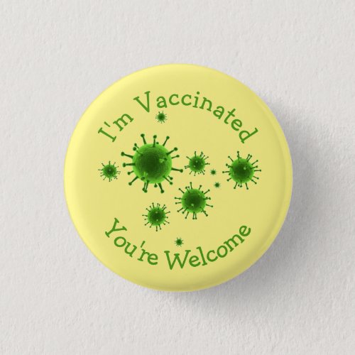 Im Vaccinated Youre Welcome Dead Covid Funny But Button