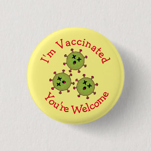I'm Vaccinated You're Welcome Dead Covid Funny Button