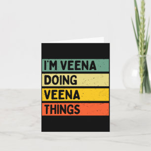 I'm Veena Doing Veena Things Funny D Quote Comfort Card