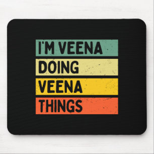 I'm Veena Doing Veena Things Funny D Quote Comfort Mouse Pad