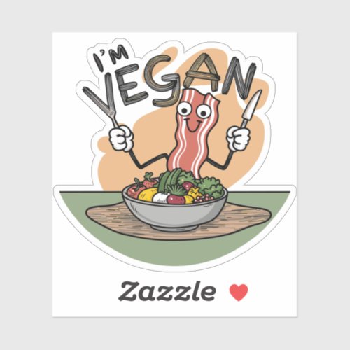 Im vegan meme with bacon ready to devour veggies sticker