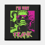 I&#39;m Very Frank Funny Frankenstein Halloween Costum Magnet