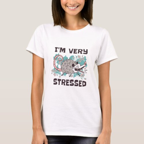 IM VERY STRESSED FUNNY POSSUM ANIMAL CARTOON T_Shirt