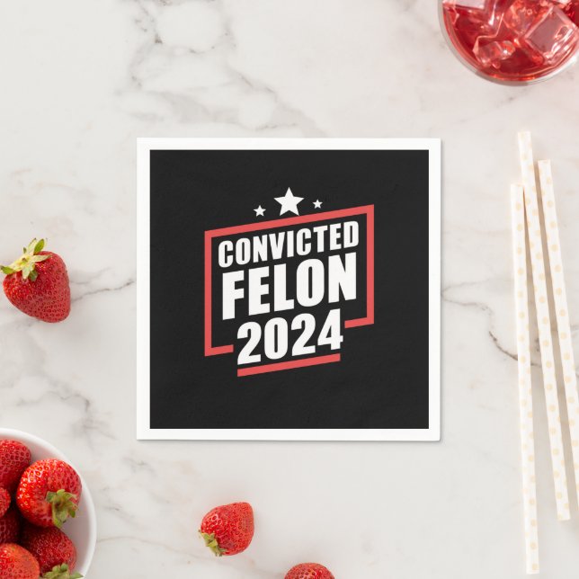 I'm Voting Convicted Felon 2024 Trump Napkins (Insitu)