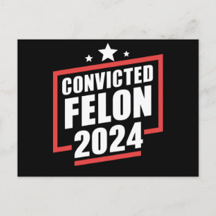 I'm Voting Convicted Felon 2024 Trump Postcard