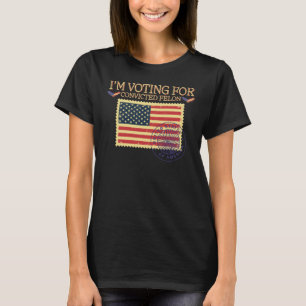I'm Voting For Convicted Felon Vintage Stamp T-Shirt