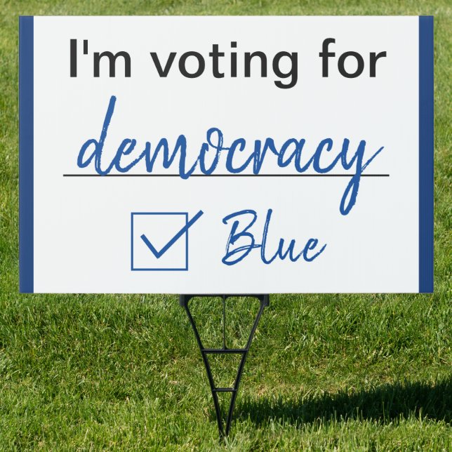 I'm Voting for Democracy Vote Blue 2024 Election Sign (Insitu)