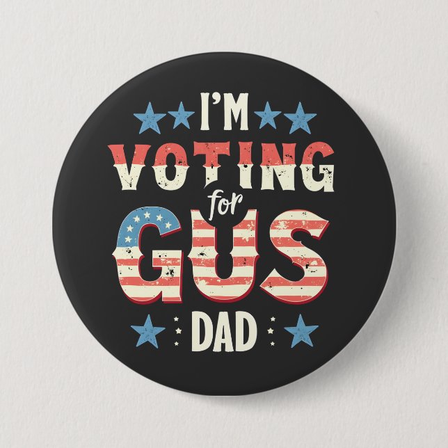 I'm Voting For Gus Dad Harris Walz Election  Button (Front)