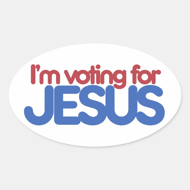 Im voting for Jesus Christ Oval Sticker (Front)