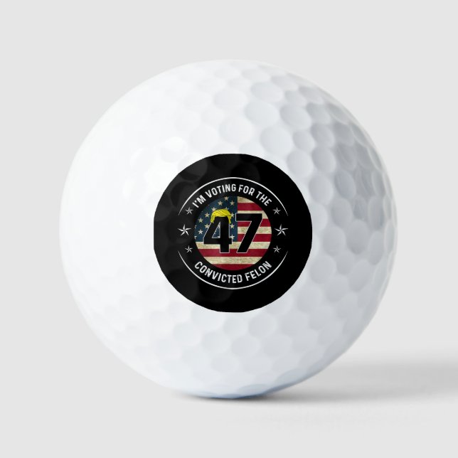 I'm Voting For The Convicted Felon 47 Anti Trump M Golf Balls (Front)
