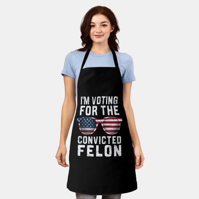 I'm Voting For The Convicted Felon Pro Trump 2024 Apron (Worn)