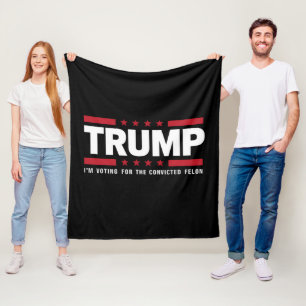 I'm Voting For The Convicted Felon Pro Trump 2024 Fleece Blanket