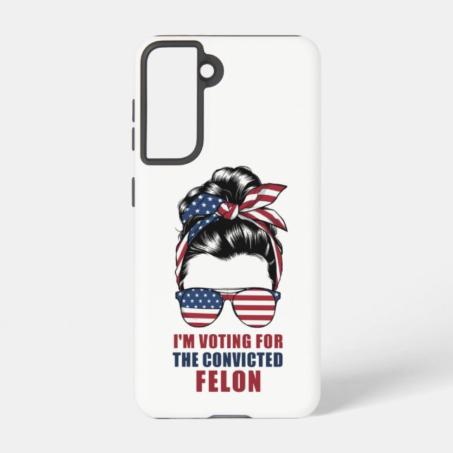 I'm Voting For The Convicted Felon Pro Trump 2024 Samsung Galaxy Case (Back)
