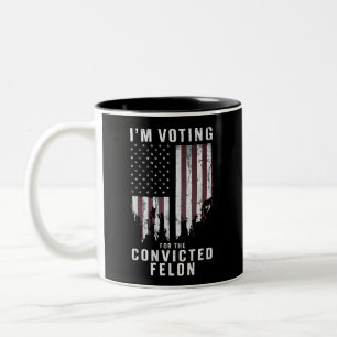I'm Voting For The Convicted Felon Pro Trump 2024 Two-Tone Coffee Mug