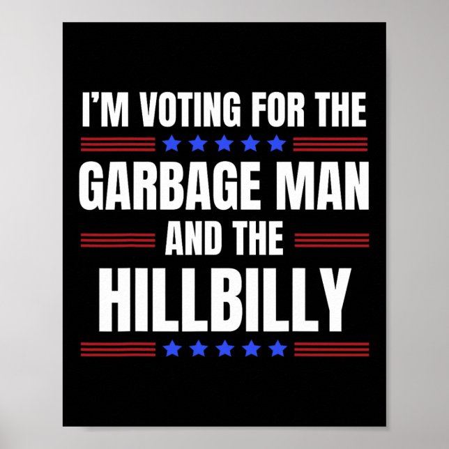 I'm Voting For The Garge Man The Hillbilly Trump V Poster (Front)