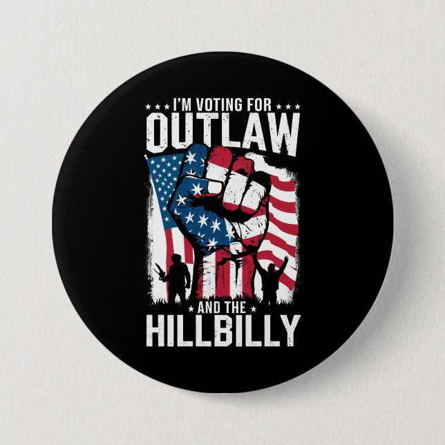 I'm Voting For the Outlaw and the Hillbilly 2024  Button (Front)