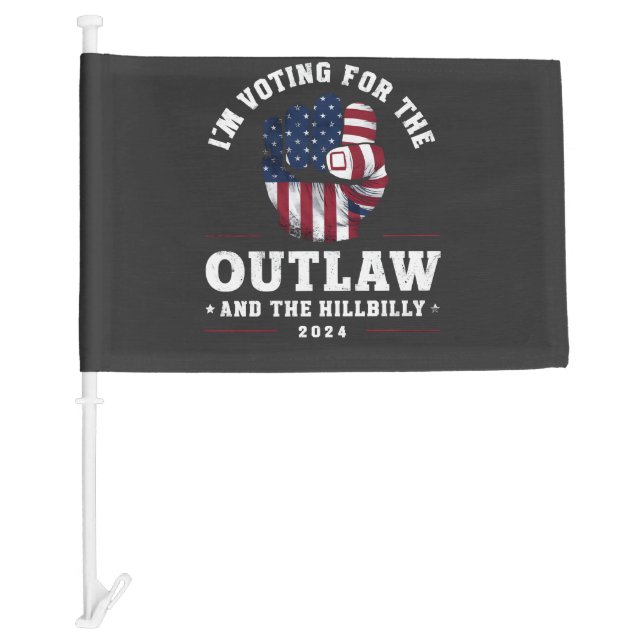 I'm Voting For the Outlaw and the Hillbilly 2024 Car Flag (Front)