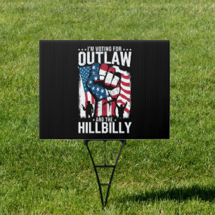 I'm Voting For the Outlaw and the Hillbilly 2024  Sign