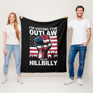 I'm Voting For the Outlaw And The Hillbilly 2024 U Fleece Blanket