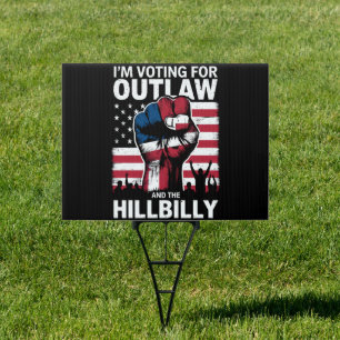 I'm Voting For the Outlaw And The Hillbilly 2024 U Sign