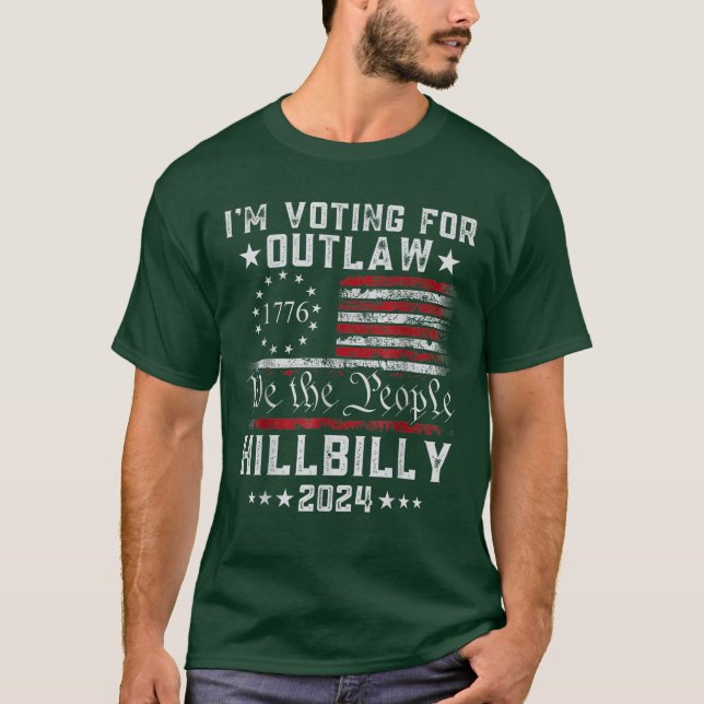 I'm Voting For the Outlaw Hillbilly 2024 US Flag T-Shirt (Front)