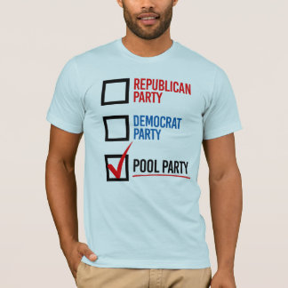I'm voting for the Pool Party T-Shirt
