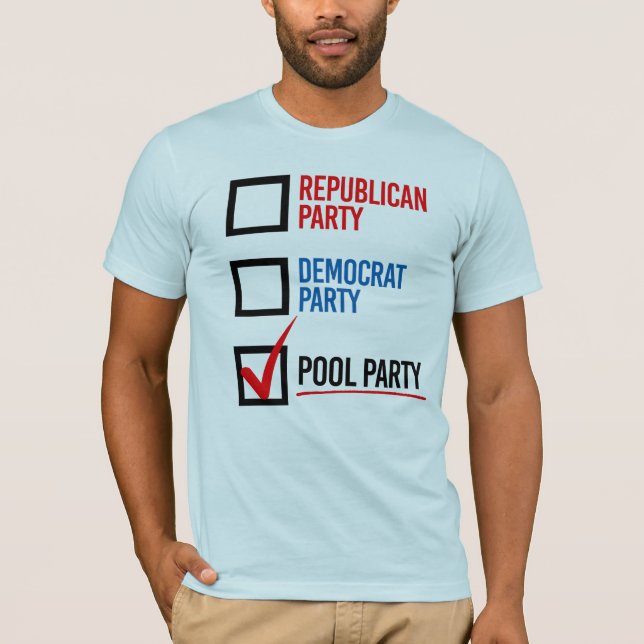 I'm voting for the Pool Party T-Shirt (Front)