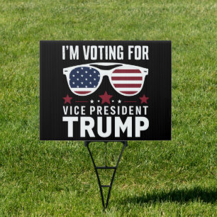 I'm Voting For Vice President Trump 2024 Election Sign