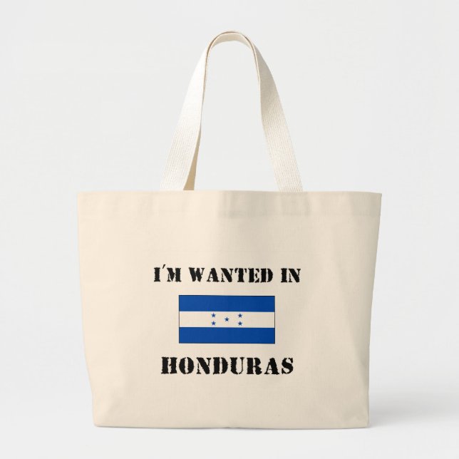 I'm Wanted In Honduras Large Tote Bag (Front)