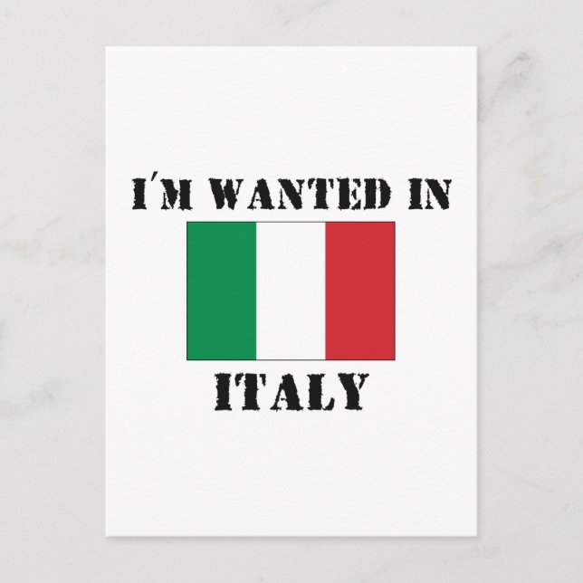 I'm Wanted In Italy Postcard (Front)
