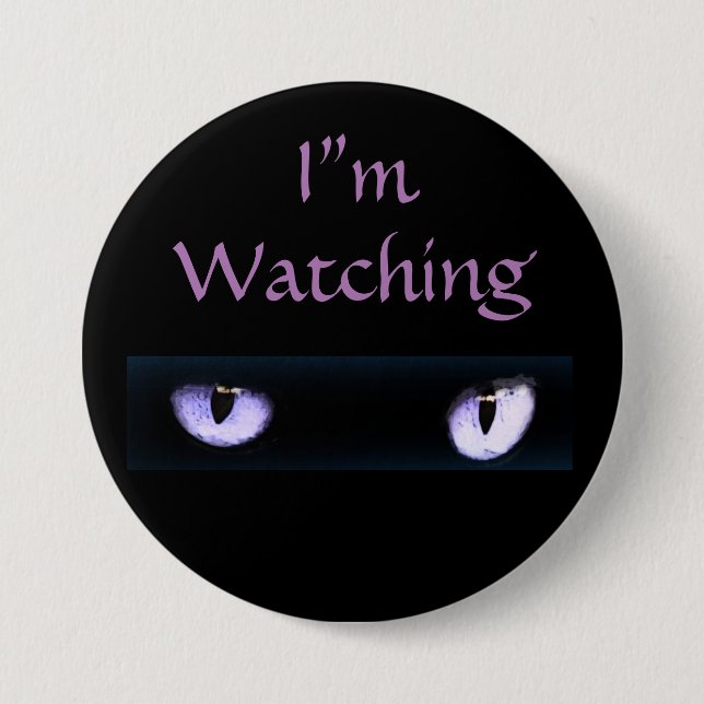 I'm Watching Purple Cat Eyes Pinback Button (Front)